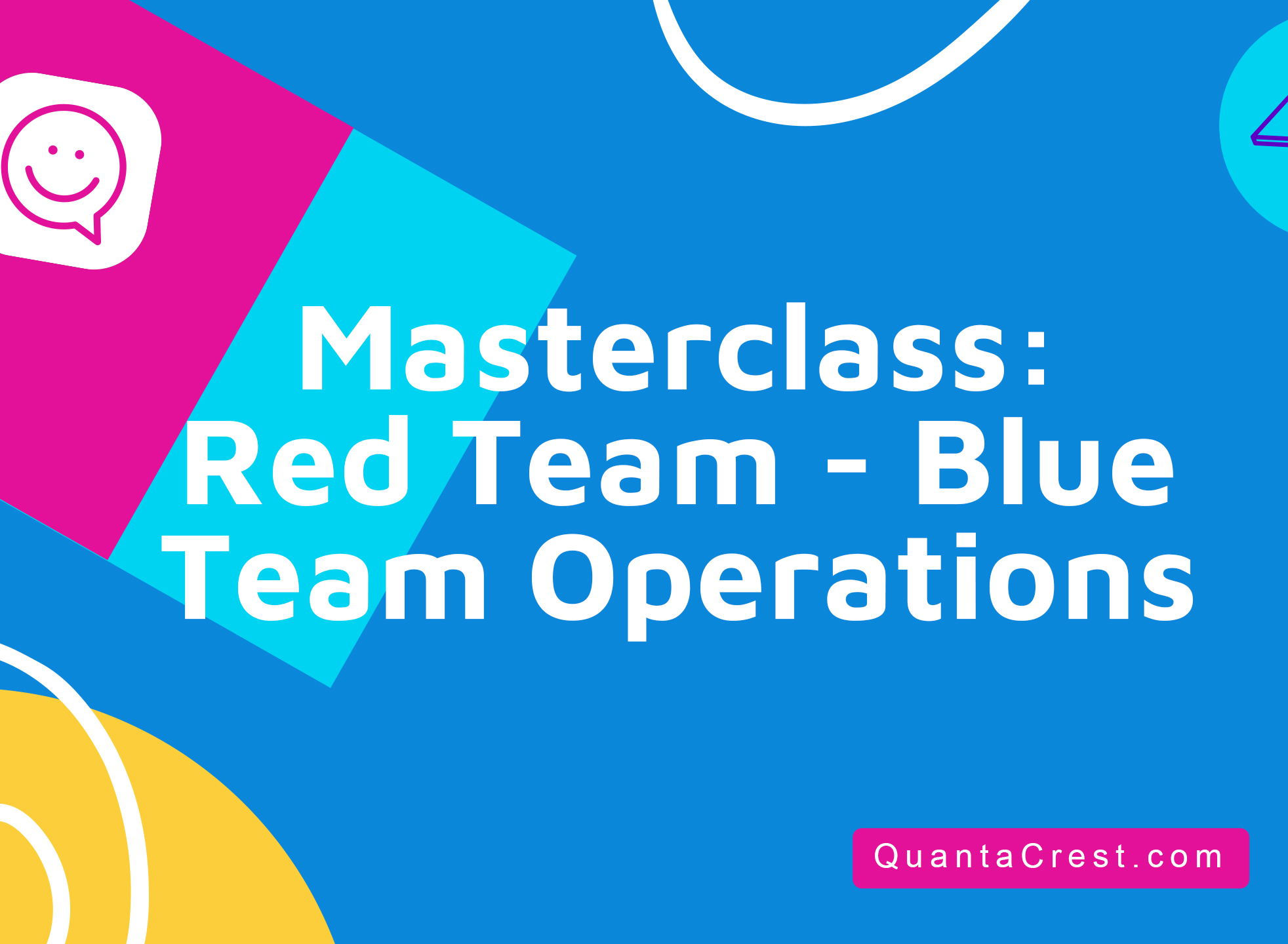 Masterclass: Red Team - Blue Team Operations